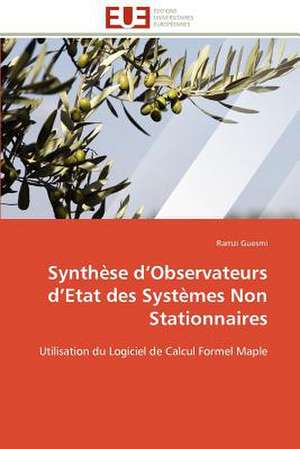 Synthese D Observateurs D Etat Des Systemes Non Stationnaires