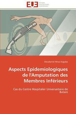 Aspects Epidemiologiques de L'Amputation Des Membres Inferieurs