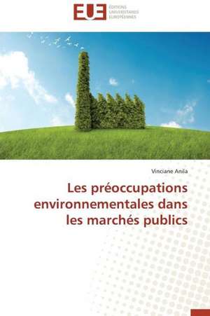 Les Preoccupations Environnementales Dans Les Marches Publics