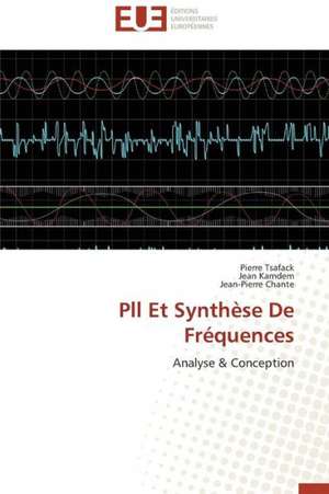 Pll Et Synthese de Frequences: Une Nouvelle Hanse de Pierre Tsafack