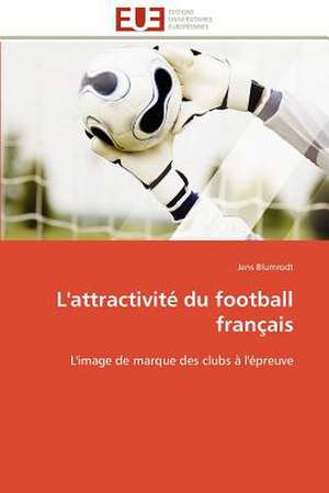 L'Attractivite Du Football Francais