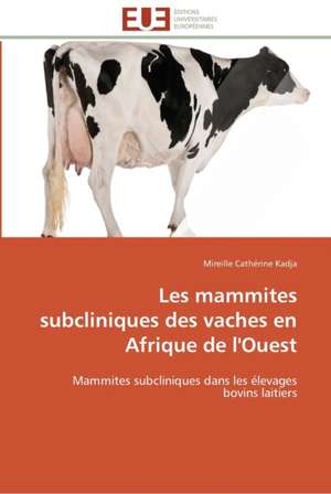 Les Mammites Subcliniques Des Vaches En Afrique de L'Ouest