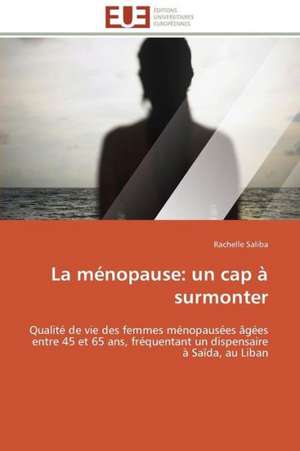 La Menopause: Un Cap a Surmonter de Rachelle Saliba