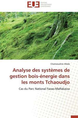 Analyse Des Systemes de Gestion Bois-Energie Dans Les Monts Tchaoudjo: Un Indice Multicritere de Chamsoudine Afoda