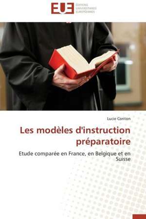 Les Modeles D'Instruction Preparatoire: Enjeux Et Perspectives de Lucie Coriton