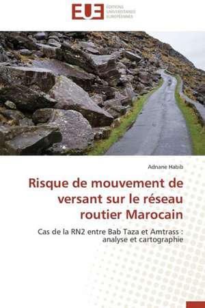 Risque de Mouvement de Versant Sur Le Reseau Routier Marocain: Mission Spatiale Exomars de Adnane Habib