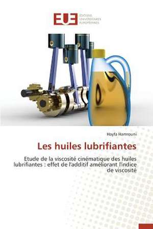 Les Huiles Lubrifiantes: Solutions Analytiques Pures de Hayfa Hamrouni