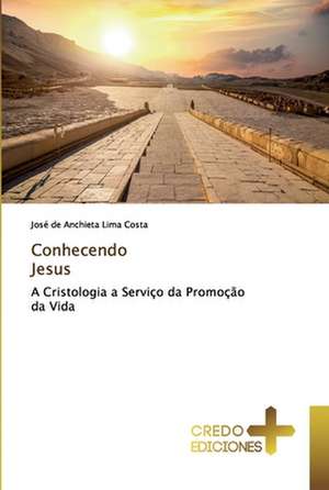 Conhecendo Jesus de José de Anchieta Lima Costa