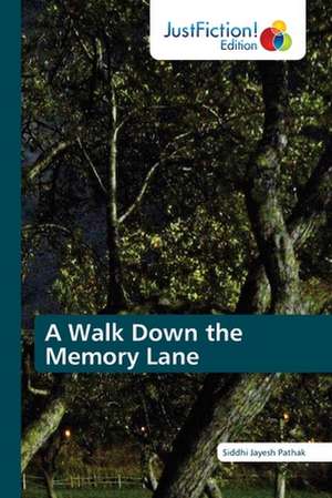 A Walk Down the Memory Lane de Siddhi Jayesh Pathak