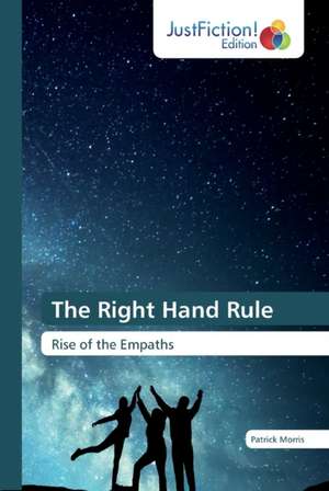 The Right Hand Rule de Patrick Morris