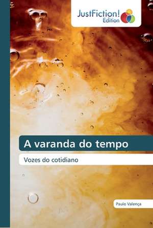 A varanda do tempo de Paulo Valença