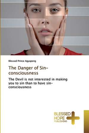 The Danger of Sin-consciousness de Blessed Prince Agyapong