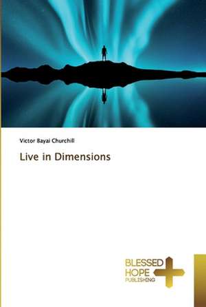 Live in Dimensions de Victor Bayai Churchill