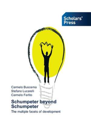 Schumpeter beyond Schumpeter de Carmelo Buscema