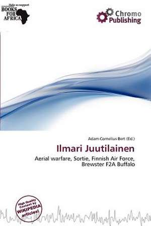 Ilmari Juutilainen de Adam Cornelius Bert