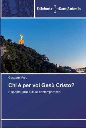 Chi è per voi Gesù Cristo? de Gaspare Mura