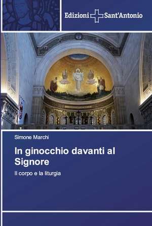 In ginocchio davanti al Signore de Simone Marchi