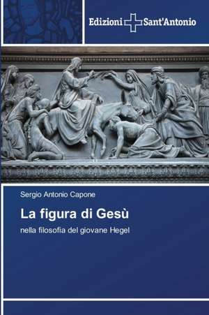 La figura di Gesù de Sergio Antonio Capone