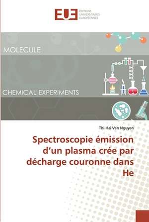 Spectroscopie émission d¿un plasma crée par décharge couronne dans He de Thi Hai van Nguyen