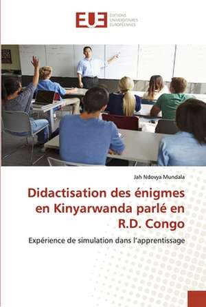 Didactisation des énigmes en Kinyarwanda parlé en R.D. Congo de Jah Ndovya Mundala