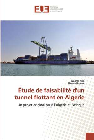 Étude de faisabilité d'un tunnel flottant en Algérie de Naama Arid