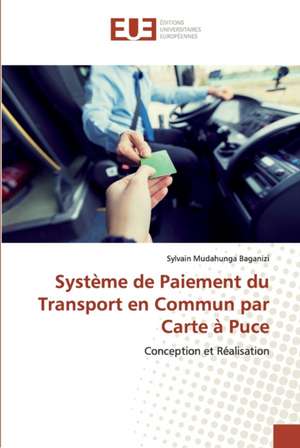 Système de Paiement du Transport en Commun par Carte à Puce de Sylvain Mudahunga Baganizi