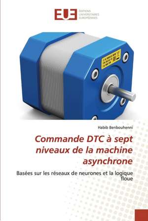 Commande DTC à sept niveaux de la machine asynchrone de Habib Benbouhenni