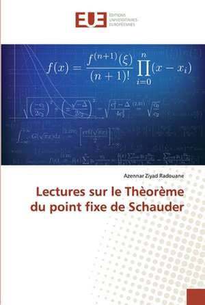 Lectures sur le Thèorème du point fixe de Schauder de Azennar Ziyad Radouane