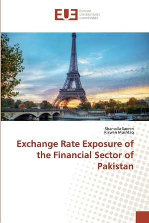 Exchange Rate Exposure of the Financial Sector of Pakistan de Shamaila Sareen