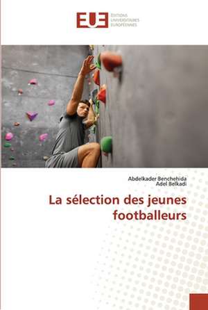 La sélection des jeunes footballeurs de Abdelkader Benchehida