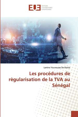 Les procédures de règularisation de la TVA au Sénégal de Lamine Younousse de Diatta