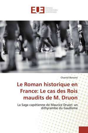 Le Roman historique en France: Le cas des Rois maudits de M. Druon de Chantal Bonono