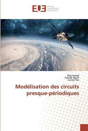 Modélisation des circuits presque-périodiques de Bilel Hamdi