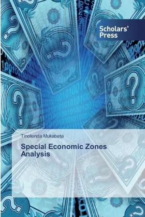 Special Economic Zones Analysis de Tinotenda Mukabeta