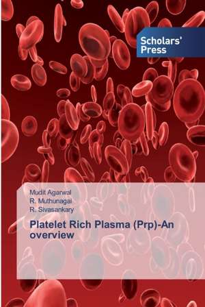 Platelet Rich Plasma (Prp)-An overview de Mudit Agarwal