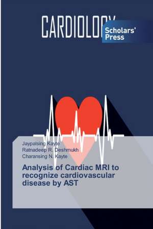 Analysis of Cardiac MRI to recognize cardiovascular disease by AST de Jaypalsing Kayte