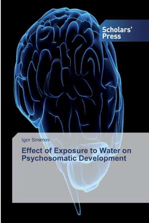 Effect of Exposure to Water on Psychosomatic Development de Igor Smirnov