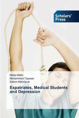 Expatriates, Medical Students and Depression de Malaz Malik