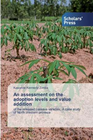 An assessment on the adoption levels and value addition de Kasonde Kennedy Zimba