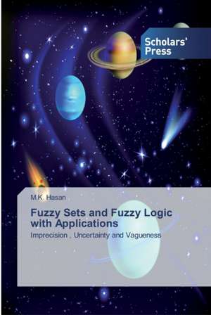 Fuzzy Sets and Fuzzy Logic with Applications de M. K. Hasan