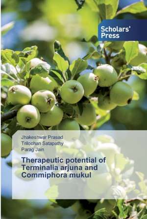 Therapeutic potential of Terminalia arjuna and Commiphora mukul de Jhakeshwar Prasad