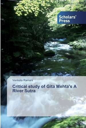 Critical study of Gita Mehta's A River Sutra de Venkata Ramani