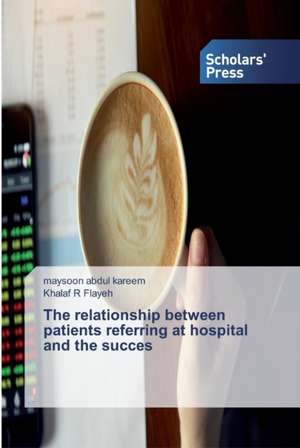 The relationship between patients referring at hospital and the succes de Maysoon Abdul Kareem