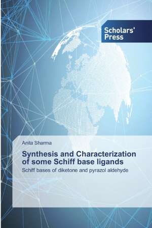 Synthesis and Characterization of some Schiff base ligands de Anita Sharma