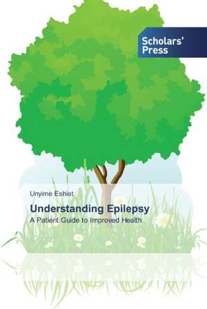 Understanding Epilepsy de Unyime Eshiet