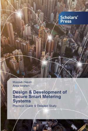 Design & Development of Secure Smart Metering Systems de Musaab Hasan