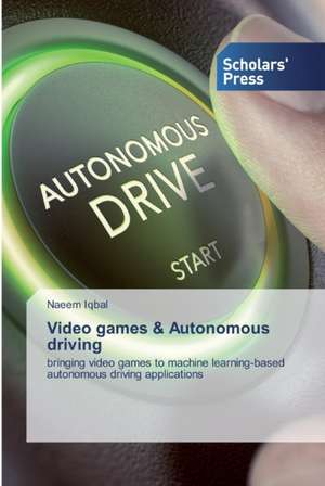 Video games & Autonomous driving de Naeem Iqbal