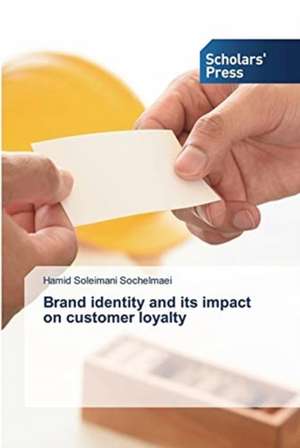 Brand identity and its impact on customer loyalty de Hamid Soleimani Sochelmaei