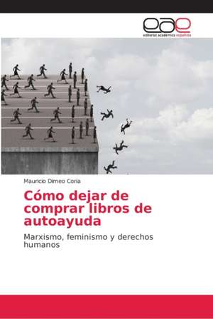 Cómo dejar de comprar libros de autoayuda de Mauricio Dimeo Coria