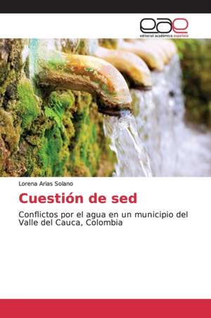 Cuestión de sed de Lorena Arias Solano